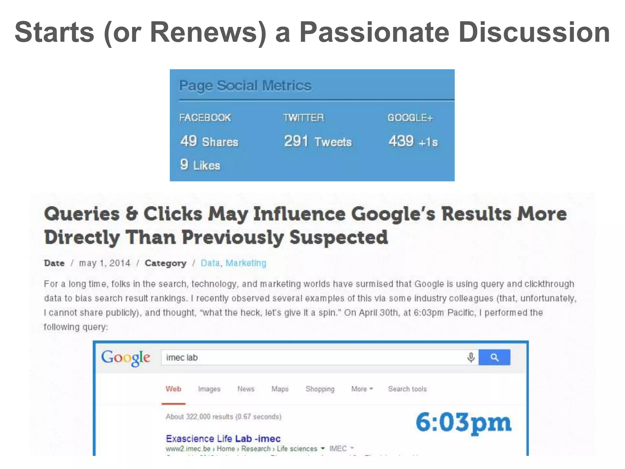 Starts (or Renews) a Passionate Discussion
 