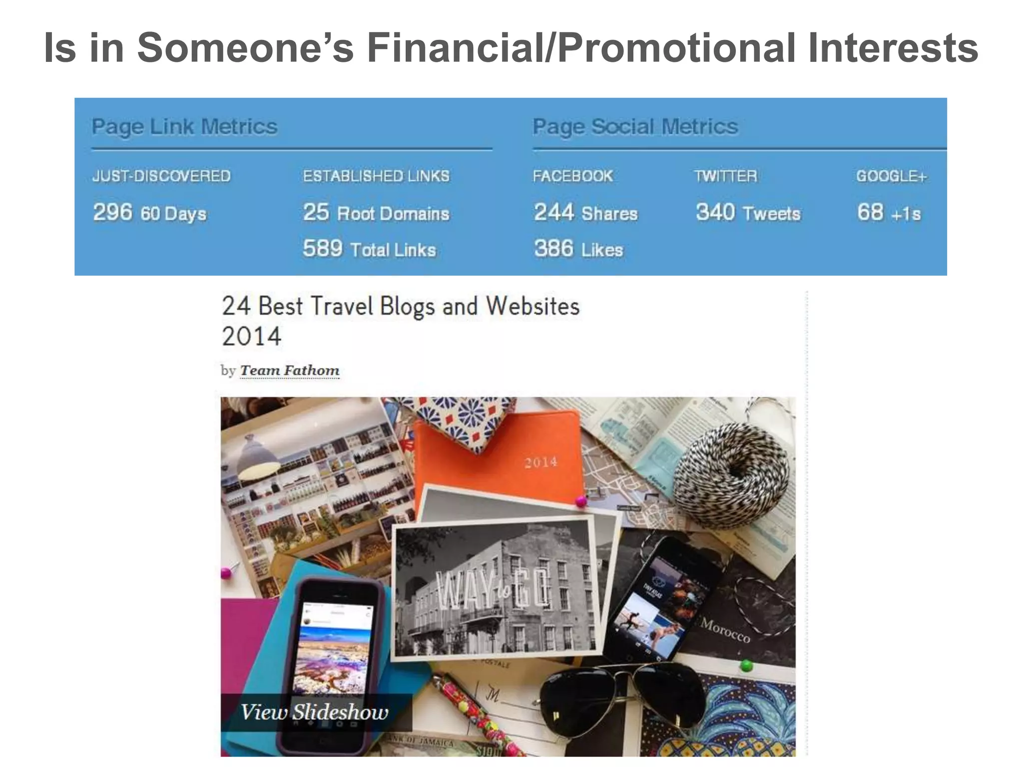 Is in Someone’s Financial/Promotional Interests
 