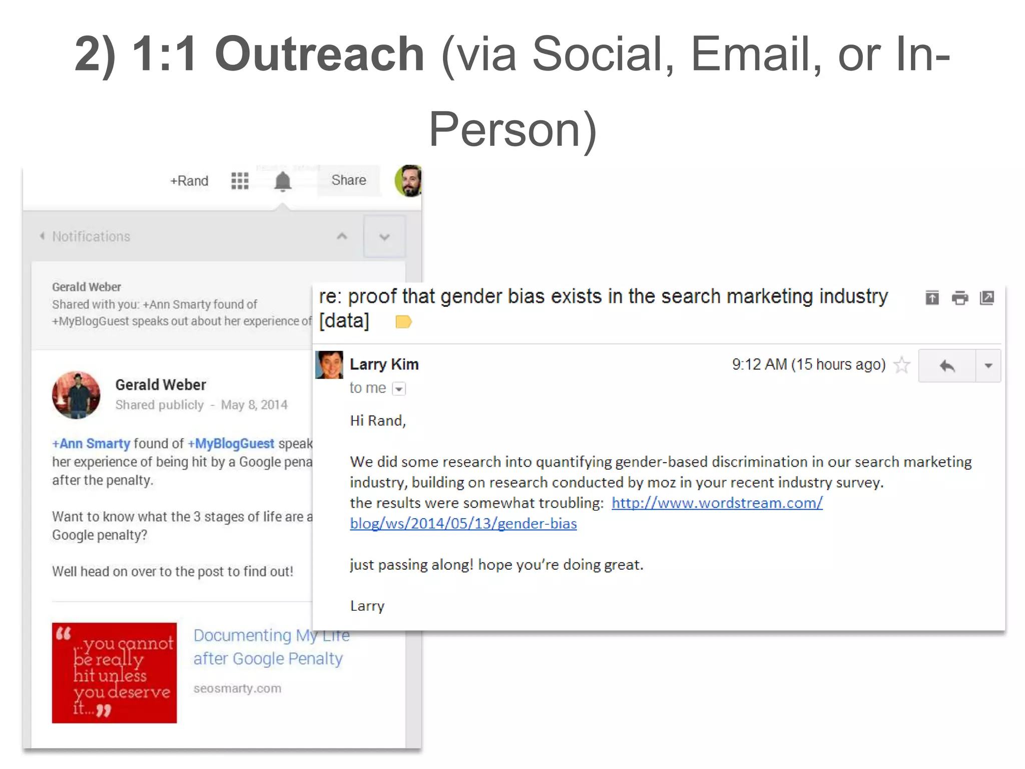 2) 1:1 Outreach (via Social, Email, or In-
Person)
 