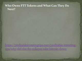 Who Owns FTT Tokens and What Can They Do
Next?
 