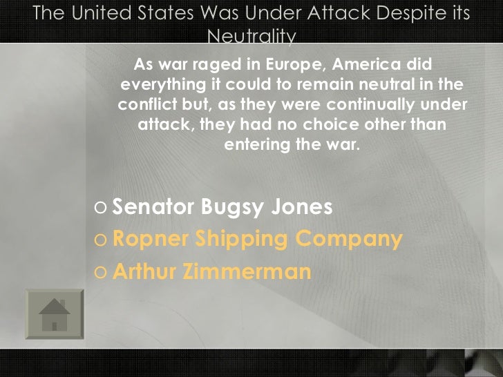 why did the united states enter world war one essay The united states entered world war i for numerous reasons a german victory would have upset the established balance of power should england and her fleet fall into the hands of germany, the . why did the united states enter world war one essay The united states entered world war i for numerous reasons a german victory would have upset the established balance of power should england and her fleet fall into the hands of germany, the .