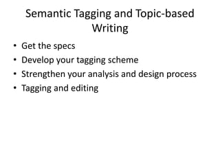 Semantic Tagging and Topic-based WritingGet the specsDevelop your tagging schemeStrengthen your analysis and design processTagging and editing