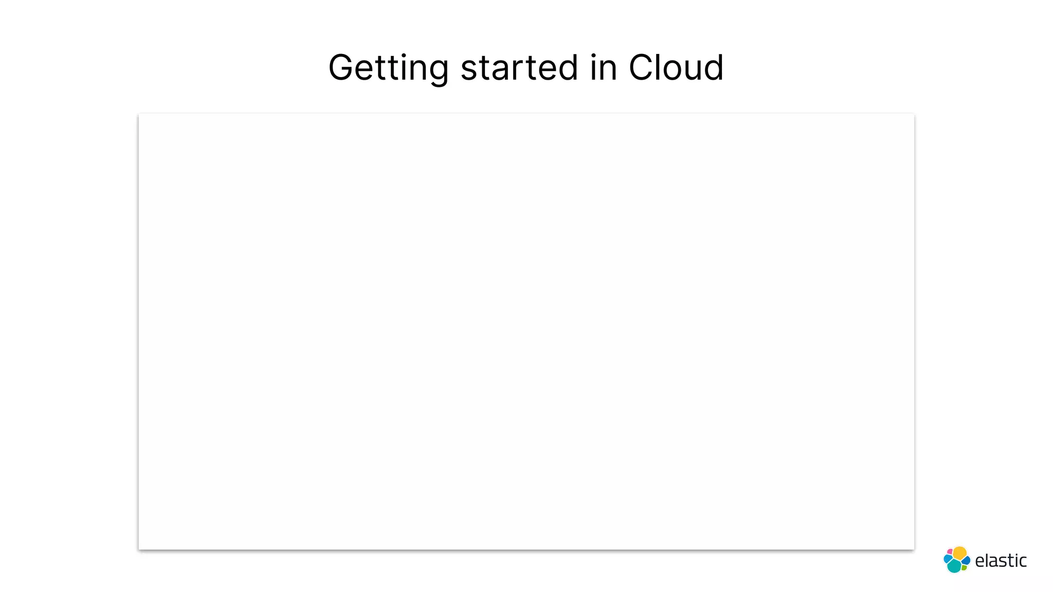 Getting started in Cloud
 