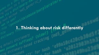 © 2017 ideas42 7
© 2015 ideas42 7
1. Thinking about risk differently
 