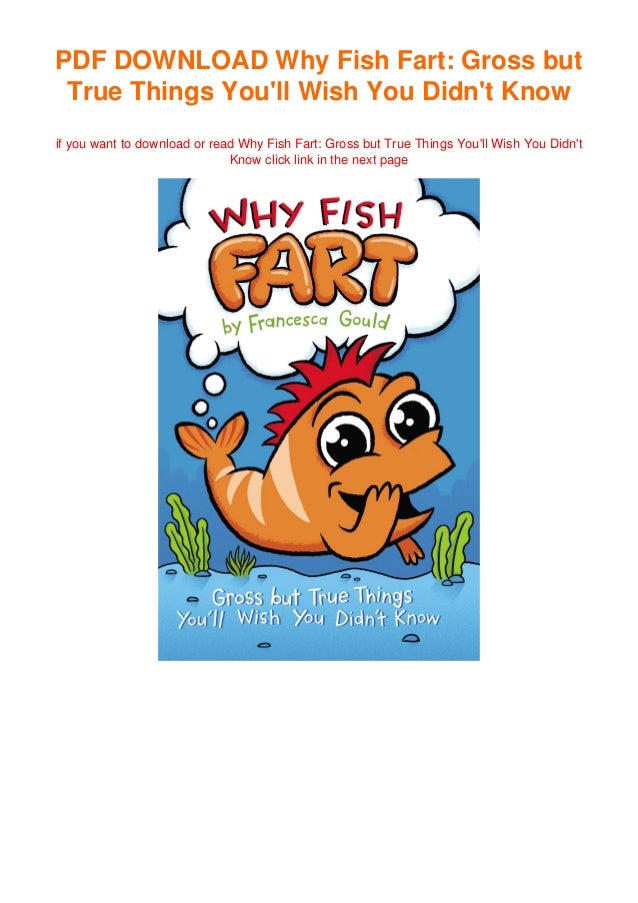 Why Fish Fart Gross but True Things You'll Wish You Didn't Know