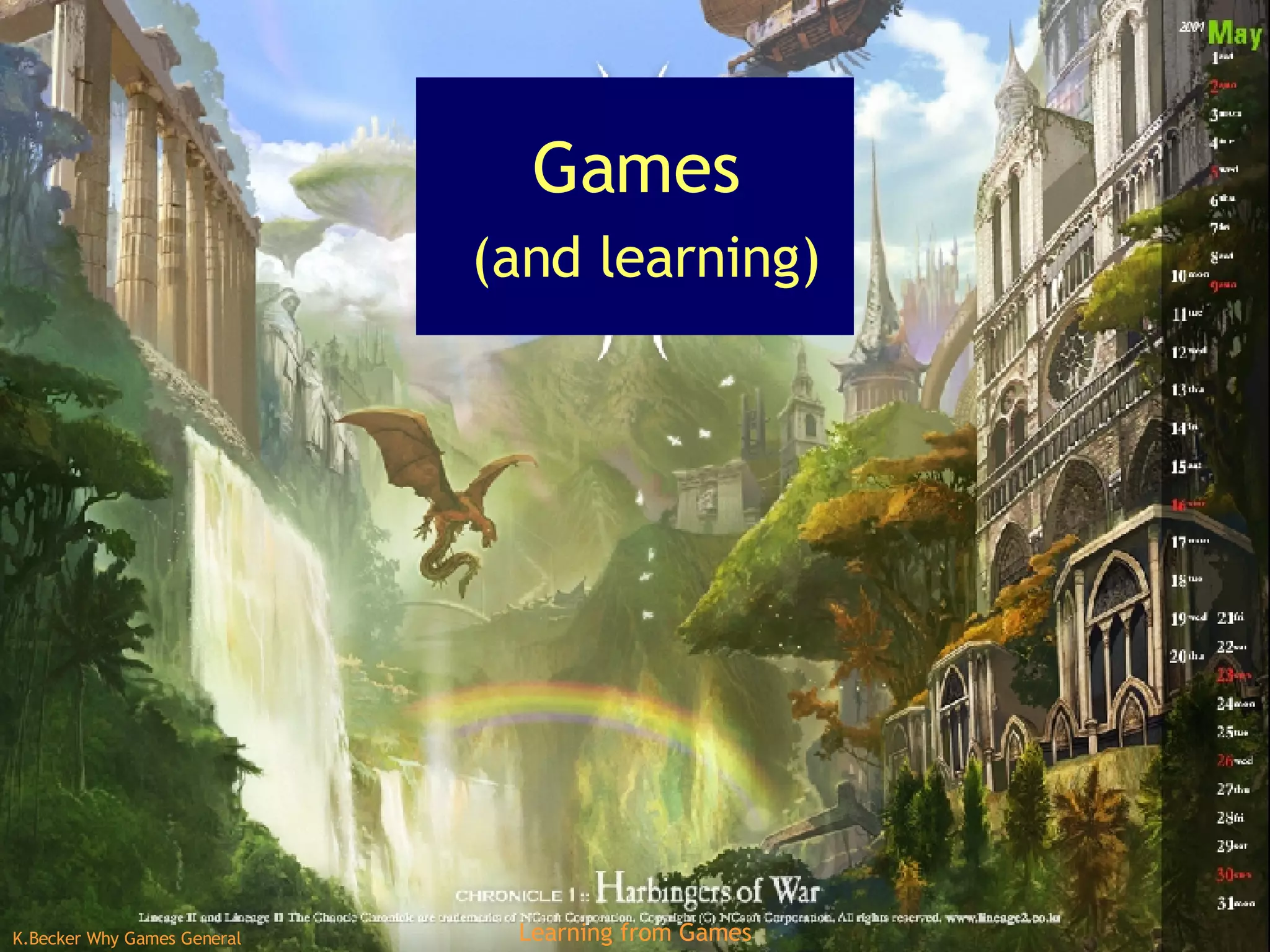 Games   (and learning) 
