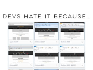devs hate it because…
 