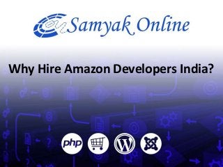 Why Hire Amazon Developers India?
 
