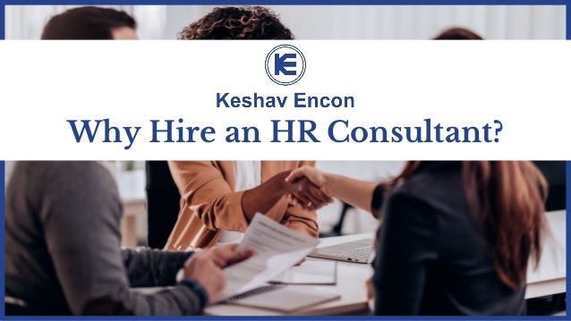 Why Hire an HR Consultant?
 