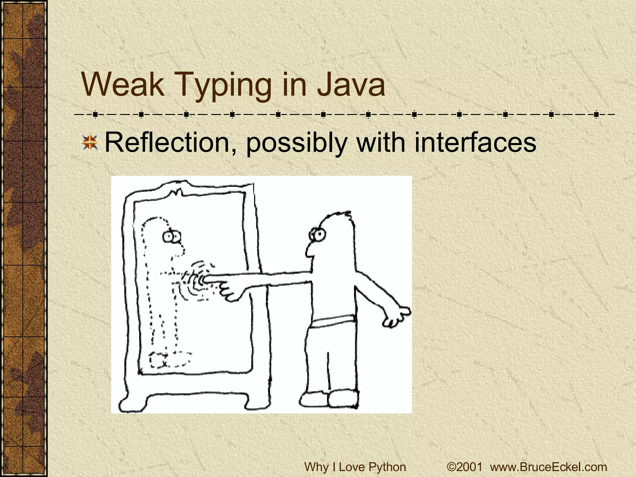 Weak Typing in Java Reflection, possibly with interfaces 