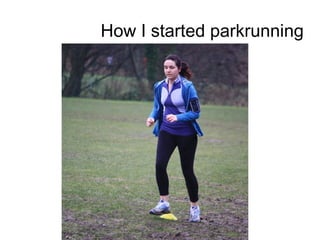 How I started parkrunning
 