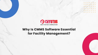 Why Is CMMS Software Essential
for Facility Management?
Best Rated CMMS/EAM
 