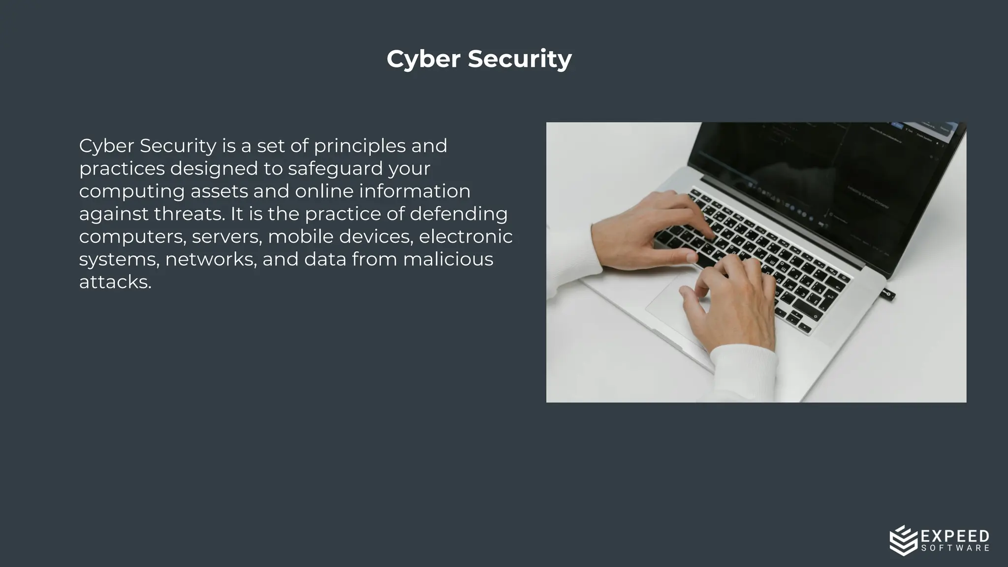 5
Cyber Security
Cyber Security is a set of principles and
practices designed to safeguard your
computing assets and online information
against threats. It is the practice of defending
computers, servers, mobile devices, electronic
systems, networks, and data from malicious
attacks.
 