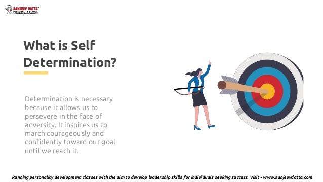 What is Self
Determination?
Determination is necessary
because it allows us to
persevere in the face of
adversity. It insp...