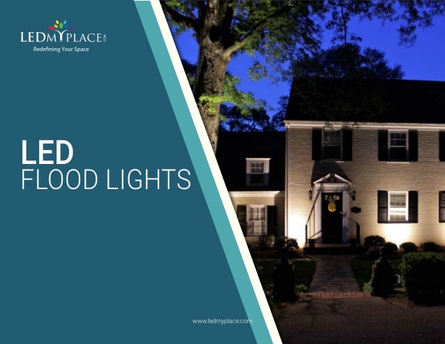 Why Led Flood Lights Are The Most Popular Form Of Outdoor Security Li