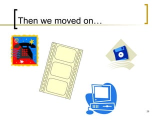 Then we moved on… 