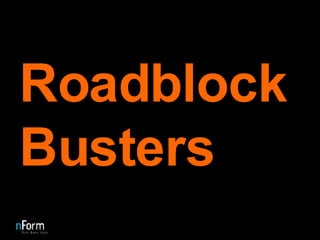 Roadblock Busters 