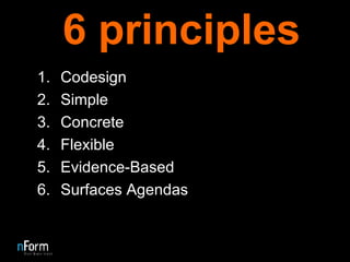 6 principles Codesign Simple Concrete Flexible Evidence-Based Surfaces Agendas 