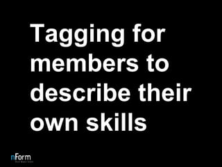 Tagging for members to describe their own skills 