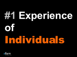 #1  Experience of  Individuals 