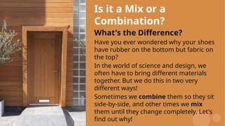 Understanding Material Mixing and Combining: Properties and Design ...