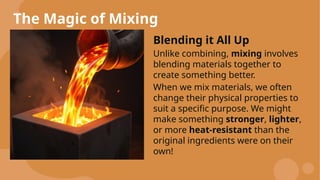 Understanding Material Mixing and Combining: Properties and Design ...