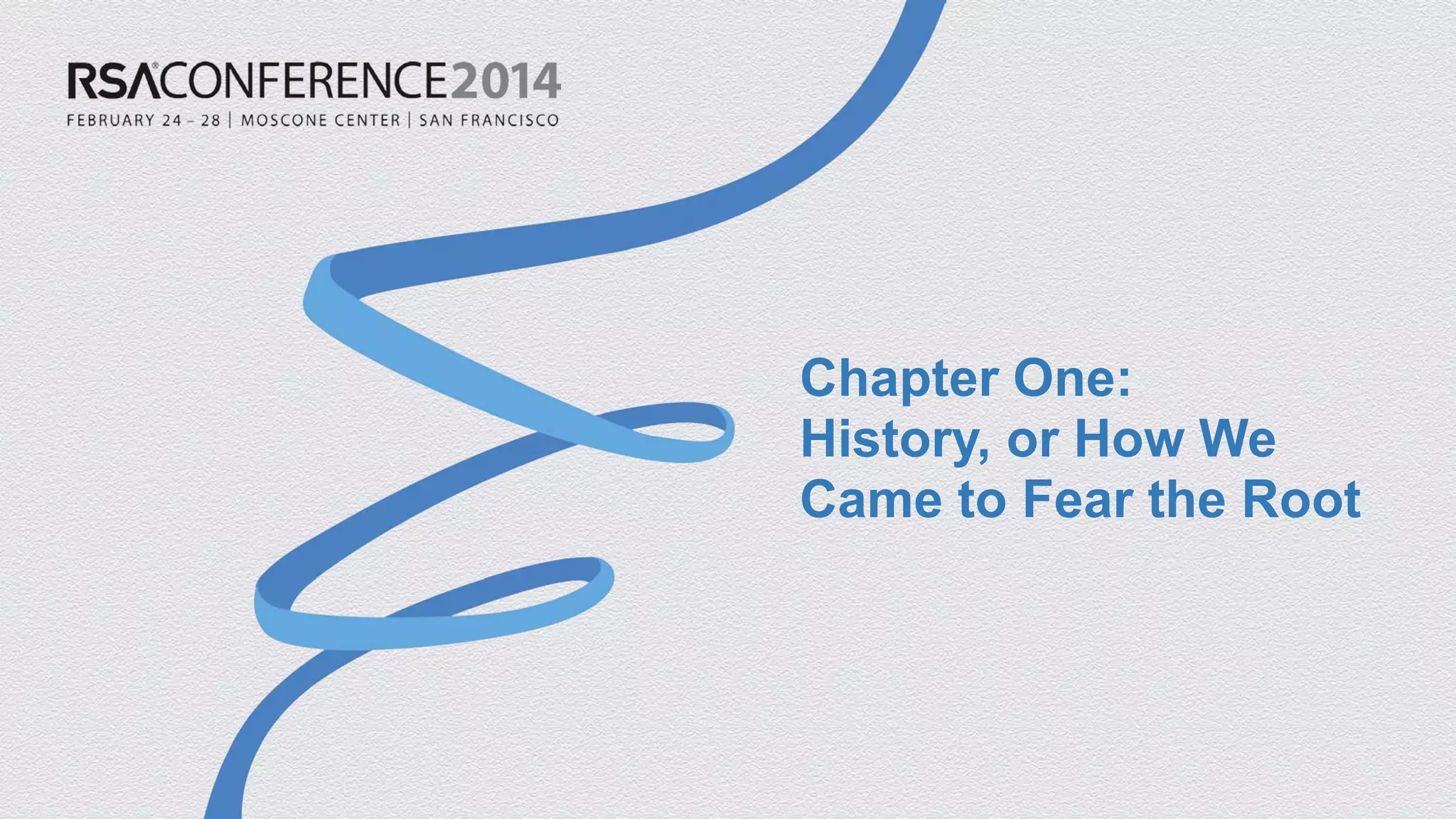 Chapter One: History, or How We Came to Fear the Root  