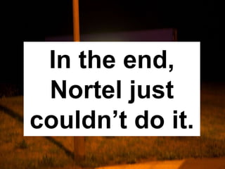 Why Nortel Went Bankrupt