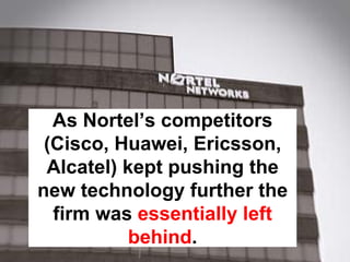 Why Nortel Went Bankrupt