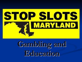 Gambling and Education 
