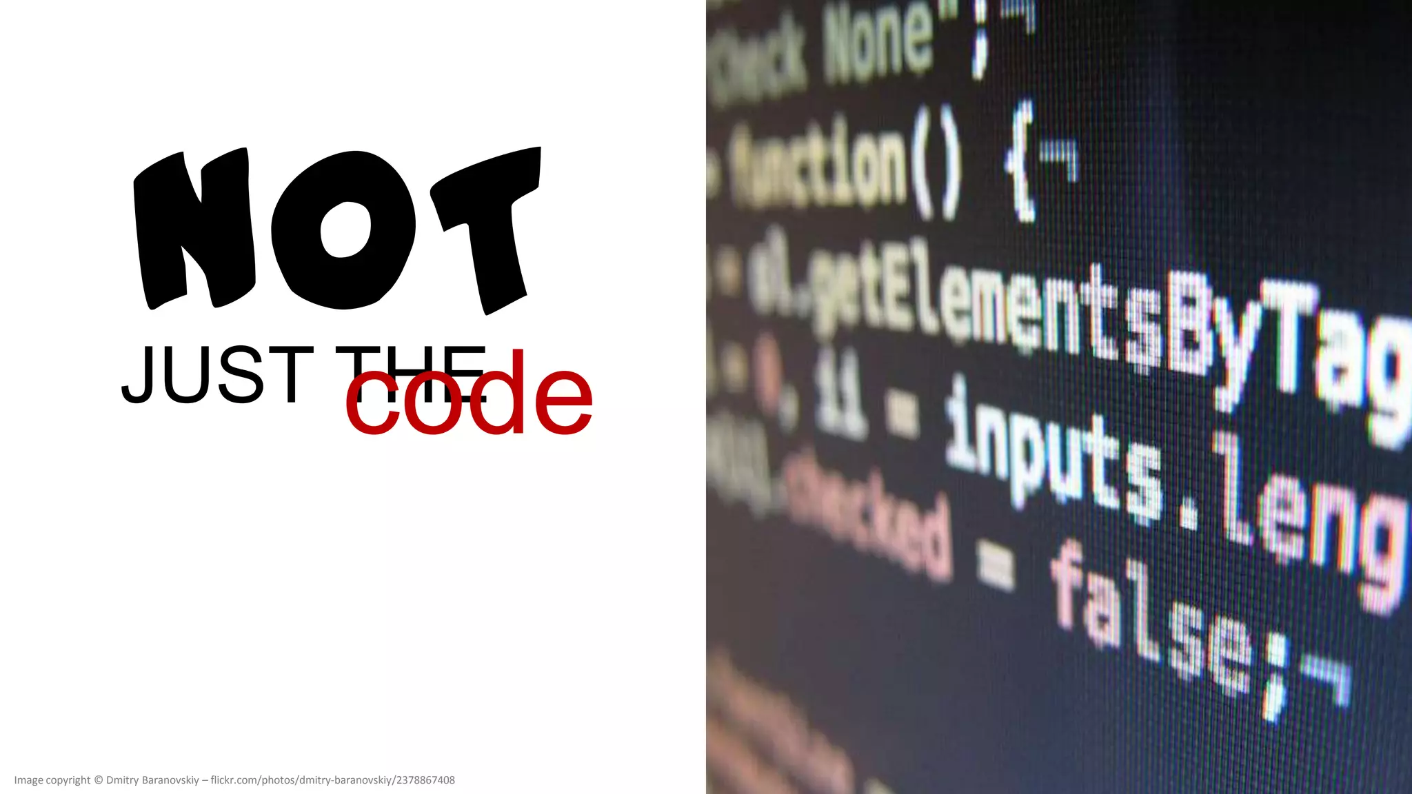 NOT

Image copyright © Dmitry Baranovskiy – flickr.com/photos/dmitry-baranovskiy/2378867408
 