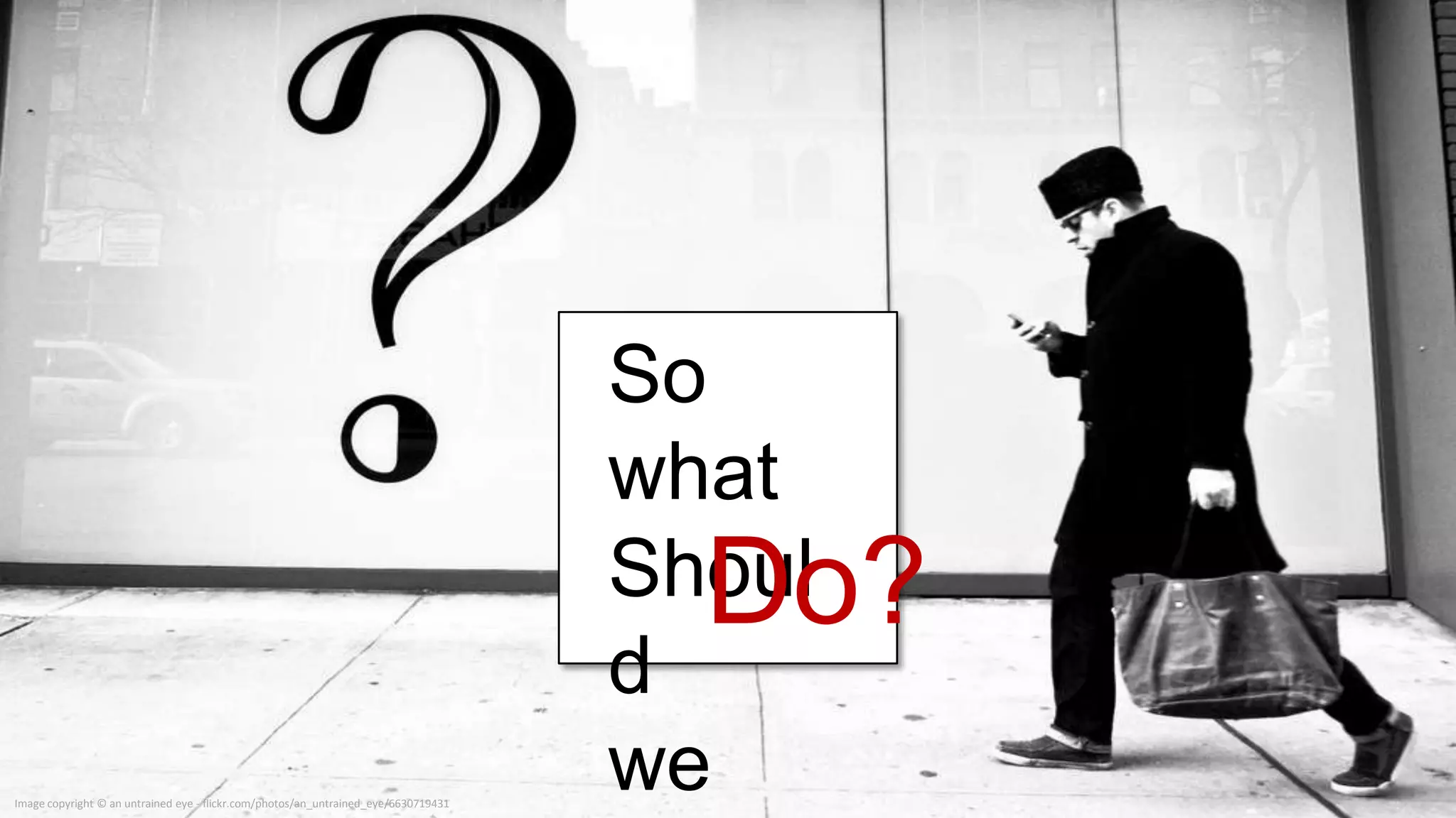 Image copyright © an untrained eye - flickr.com/photos/an_untrained_eye/6630719431
 