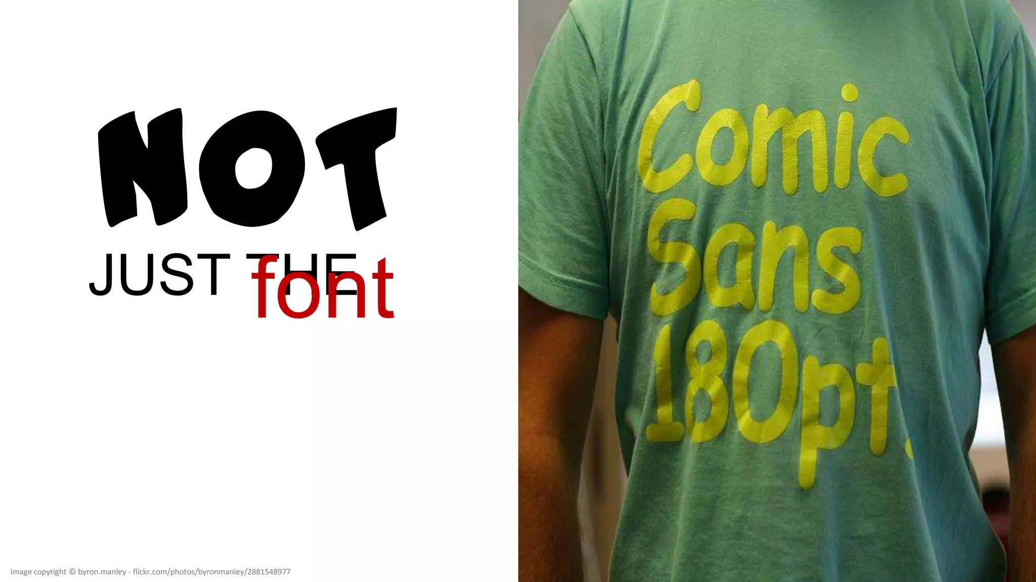 NOT

Image copyright © byron.manley - flickr.com/photos/byronmanley/2881548977
 