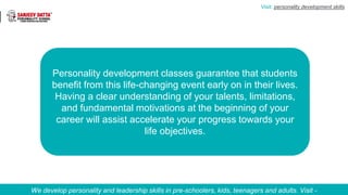 Service
Personality development classes guarantee that students
benefit from this life-changing event early on in their li...