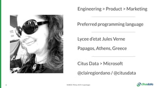 NORDIC PGDay 2019 | Copenhagen2
Engineering > Product > Marketing
Lycee d’etat Jules Verne
Papagos, Athens, Greece
Citus Data > Microsoft
@clairegiordano / @citusdata
Preferred programming language
 