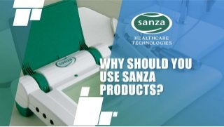 Why Should you Use Sanza Products?