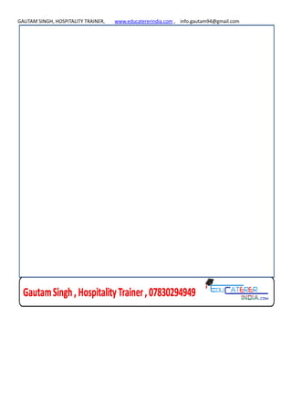 GAUTAM SINGH, HOSPITALITY TRAINER, www.educatererindia.com , info.gautam94@gmail.com
 