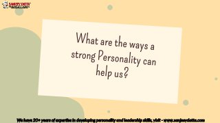 We have 20+ years of expertise in developing personality and leadership skills, visit - www.sanjeevdatta.com
 