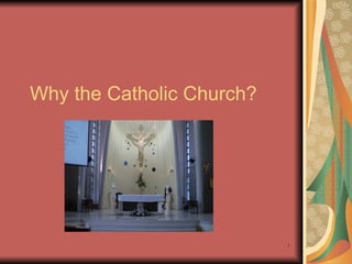 Why the Catholic Church? 
