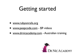 Why Use Rails by  Dr Nic