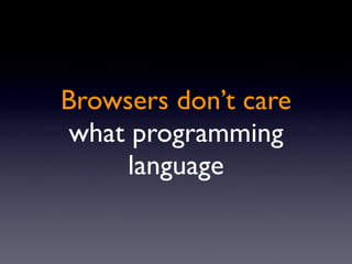 Why Use Rails by  Dr Nic