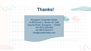 Thanks!
Gurugram Corporate Studio
A 26/8,Level 3, Sector 28, Golf
Course Road, Gurugram - 122022
+91-9015-983-983
+91-9810...