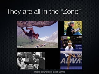 They are all in the “Zone” Image courtesy of Scott Lewis 