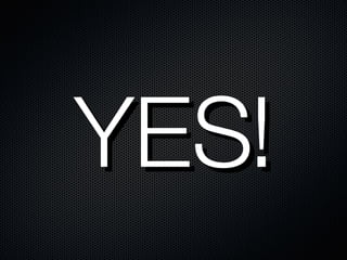 YES! 