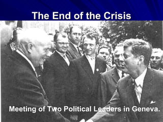 The End of the Crisis Meeting of Two Political Leaders in Geneva.   