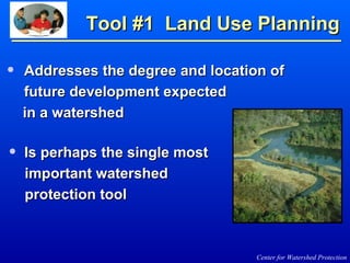 Tool #1  Land Use Planning <ul><li>Addresses the degree and location of future development expected  </li></ul><ul><li>in ...