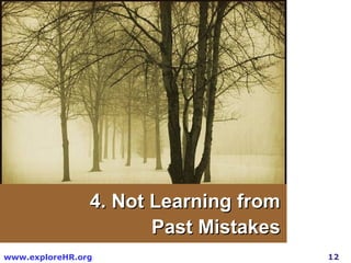 4. Not Learning from Past Mistakes 