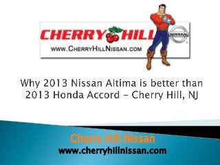 Cherry Hill Nissan
www.cherryhillnissan.com
 
