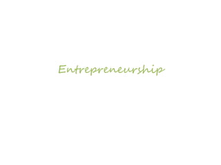 Entrepreneurship
 
