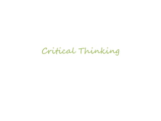 Critical Thinking
 